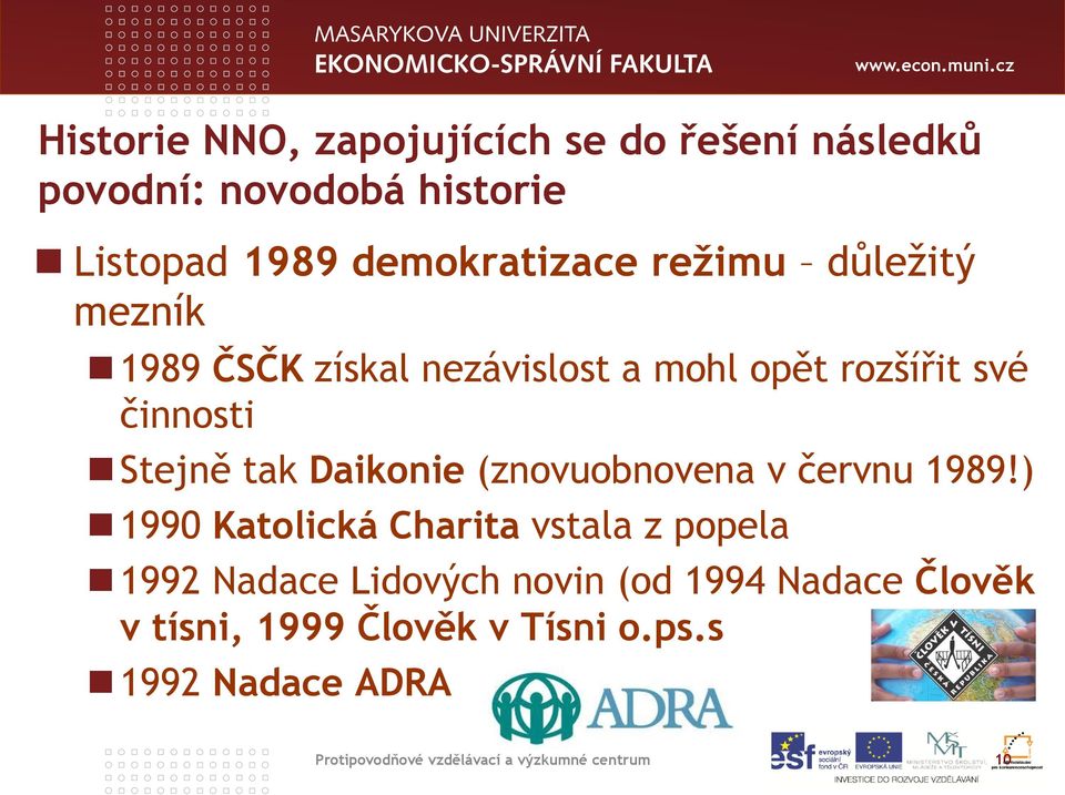 (znovuobnovena v červnu 1989!