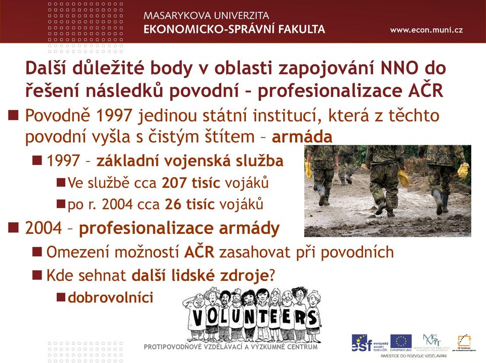 Ve službě cca 207 tisíc vojáků po r.