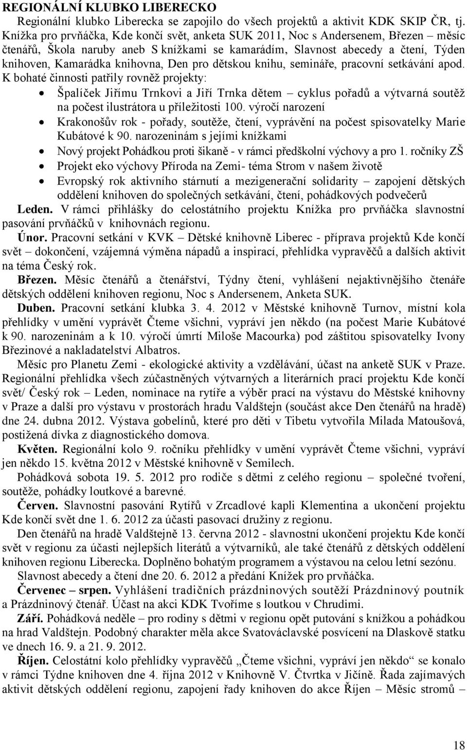 Den pro dětskou knihu, semináře, pracovní setkávání apod.