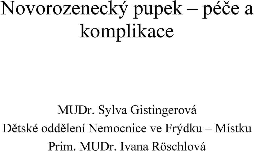 Sylva Gistingerová Dětské