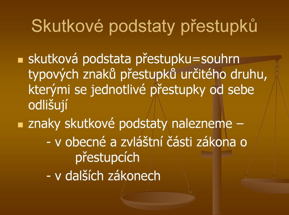 přestupky od sebe odlišují znaky skutkové podstaty nalezneme -