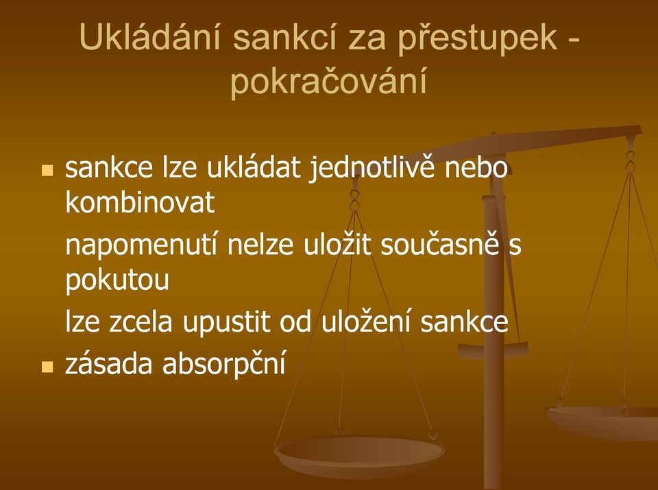 napomenutí nelze uložit současně s pokutou