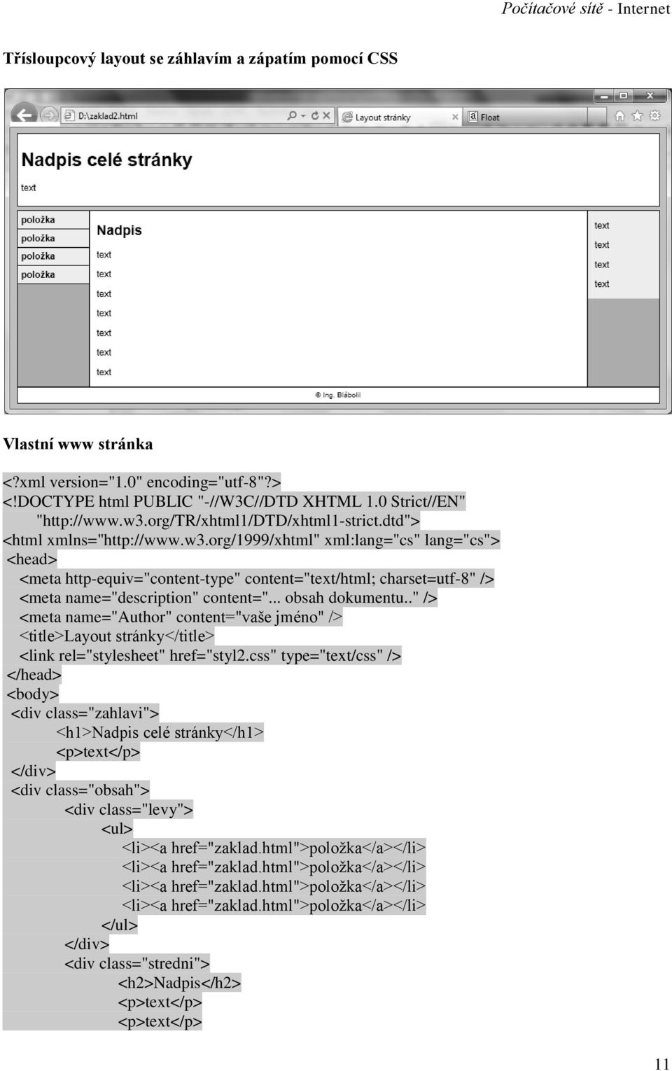 org/1999/xhtml" xml:lang="cs" lang="cs"> <head> <meta http-equiv="content-type" content="text/html; charset=utf-8" /> <meta name="description" content="... obsah dokumentu.