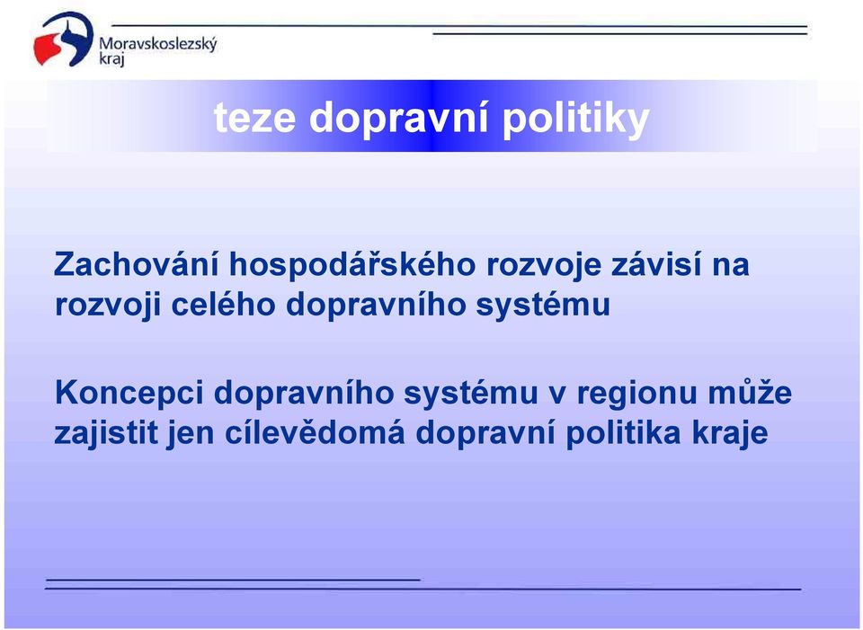 systému Koncepci dopravního systému v regionu