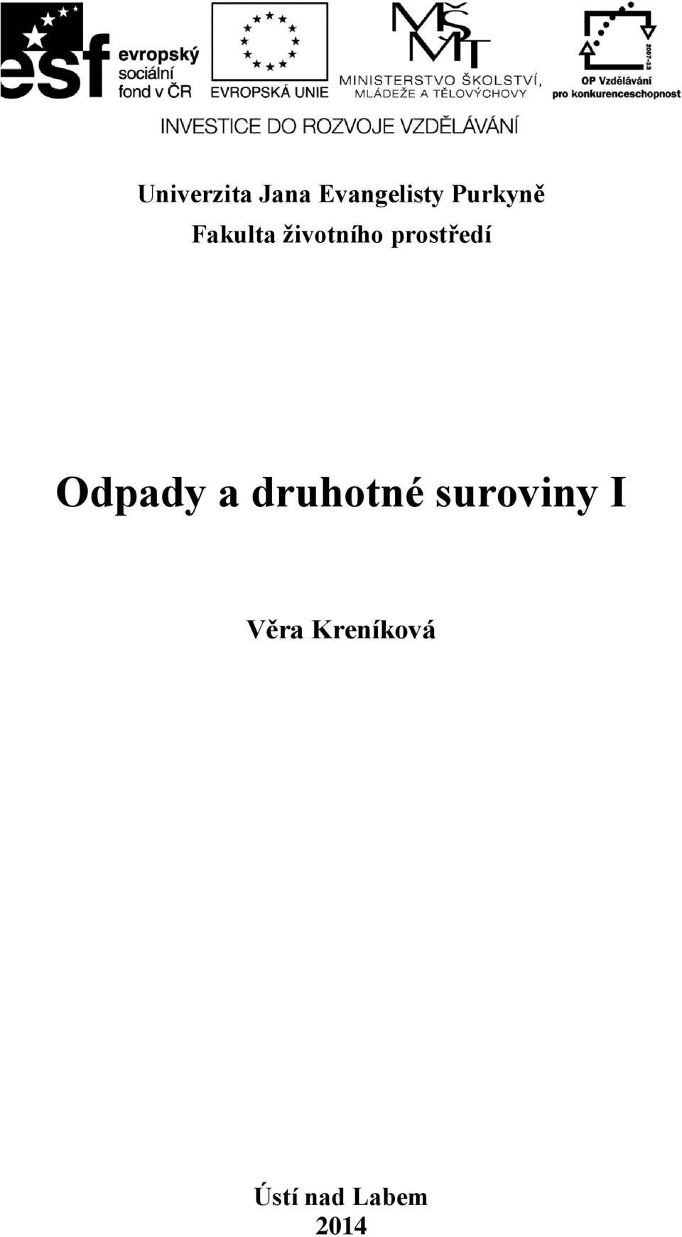 prostředí Odpady a druhotné