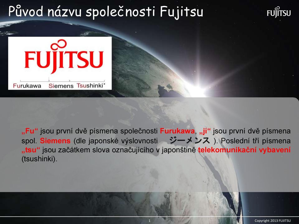 Siemens (dle japonské výslovnosti ジーメンス ).
