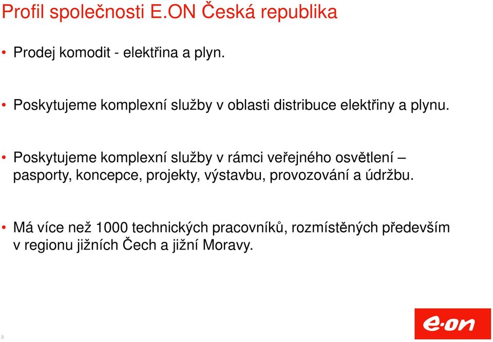 Poskytujeme komplexní služby v rámci veřejného osvětlení pasporty, koncepce, projekty,