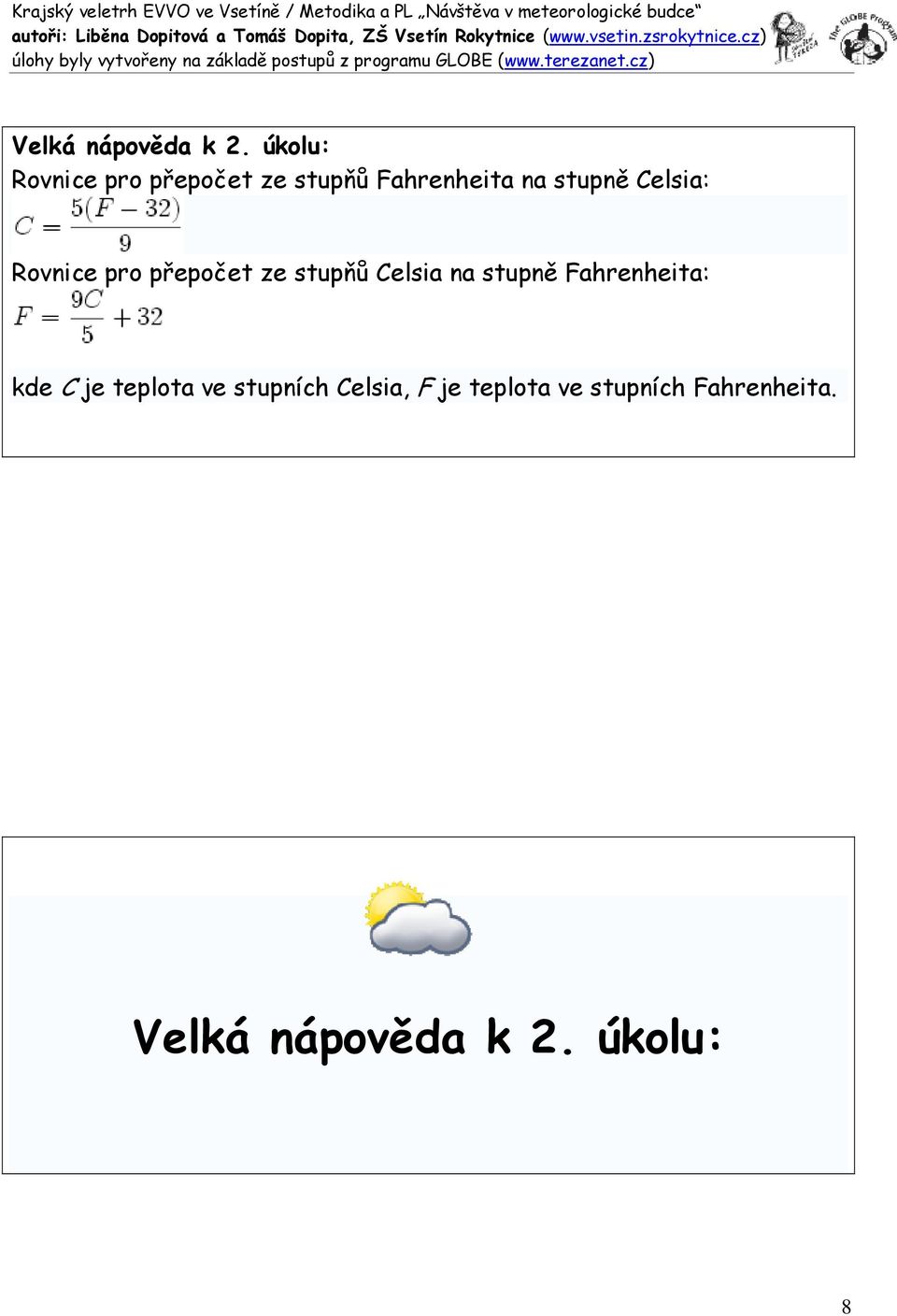 Celsia: Rovnice pro přepočet ze stupňů Celsia na stupně