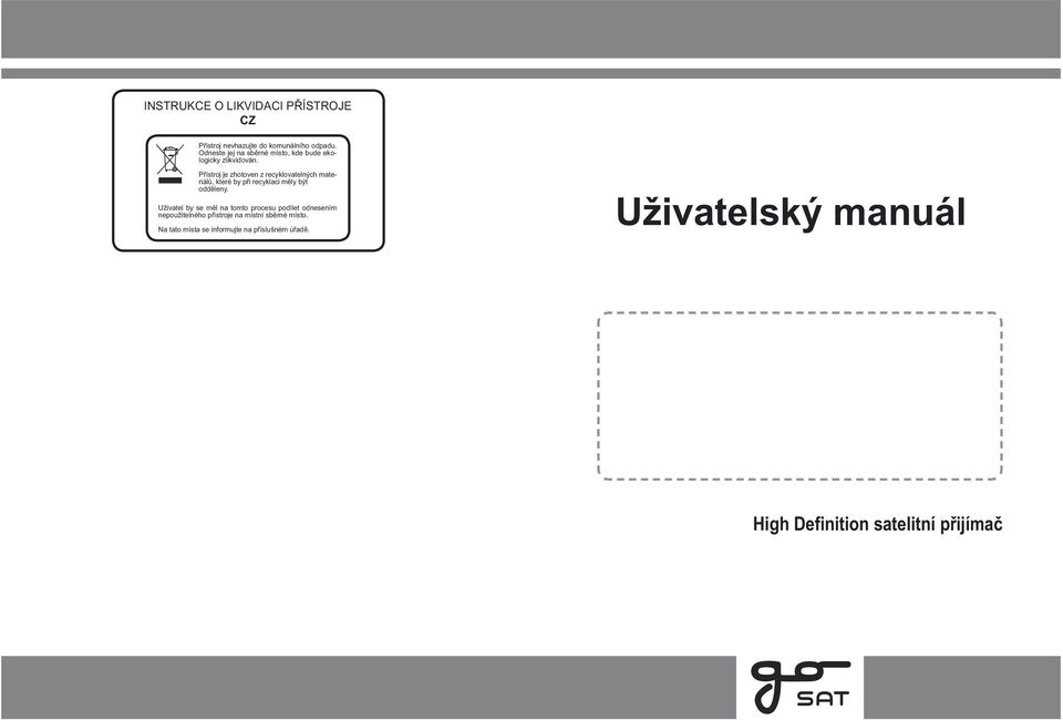 Na tato místa se informujte na p íslušném ú ad. HDMI, HDMI logo a High-Definition Multimedia Interface jsou obchodní zna ky nebo registrované obchodní zna ky HDMI Licensing LLC.