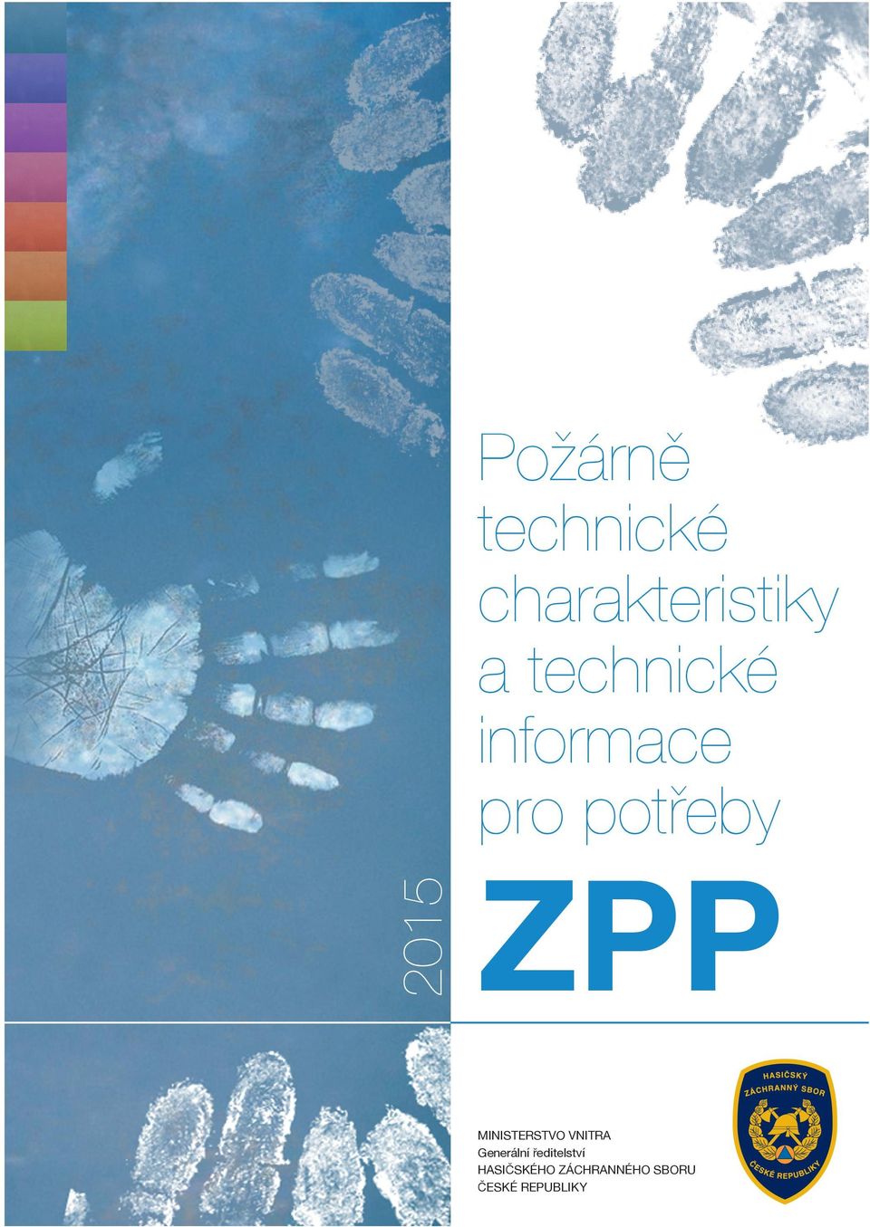 informace pro potřeby MINISTERSTVO VNITRA