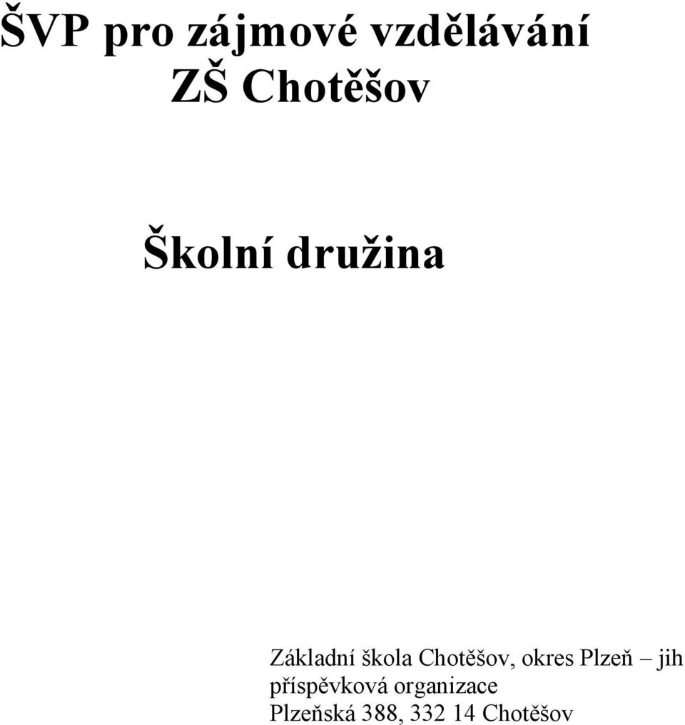 škola Chotěšov, okres Plzeň jih