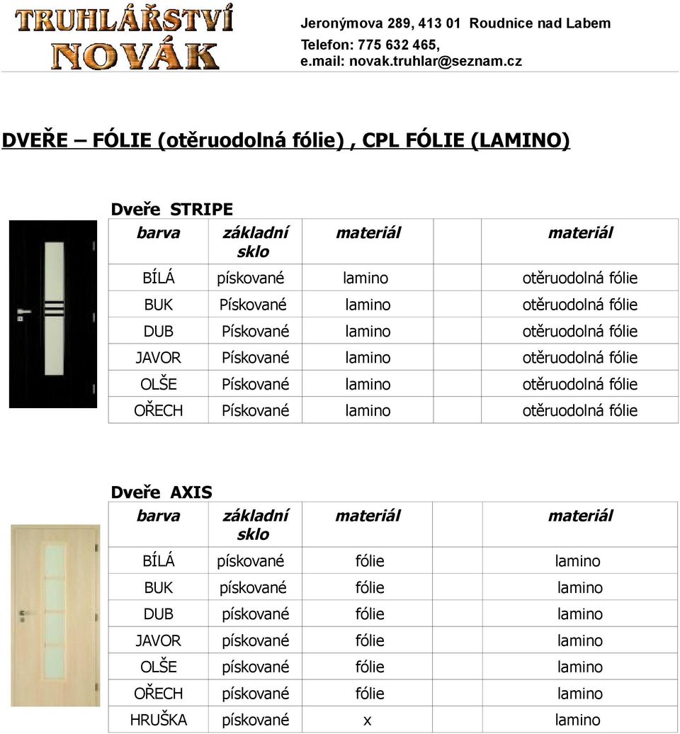 otěruodolná fólie OŘECH Pískované lamino otěruodolná fólie Dveře AXIS základní sklo BÍLÁ pískované fólie lamino BUK pískované fólie