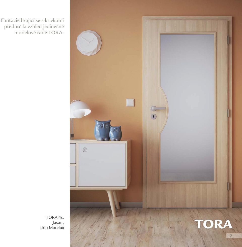 jedinečné modelové řadě TORA.
