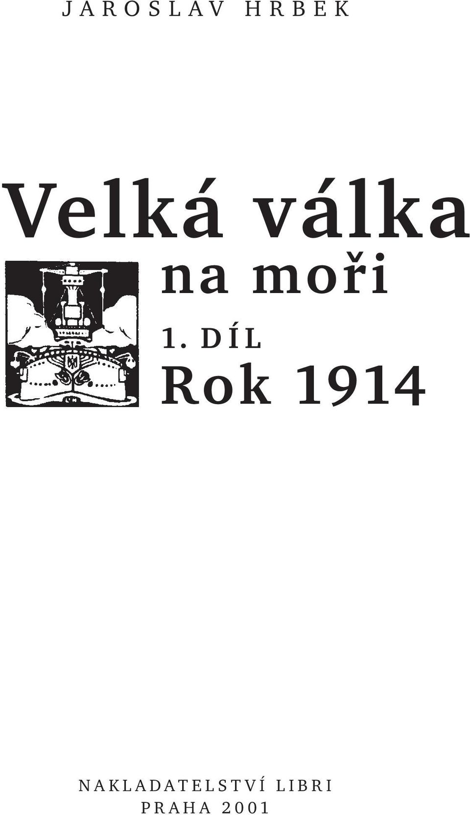 1. DÍL Rok 1914 N
