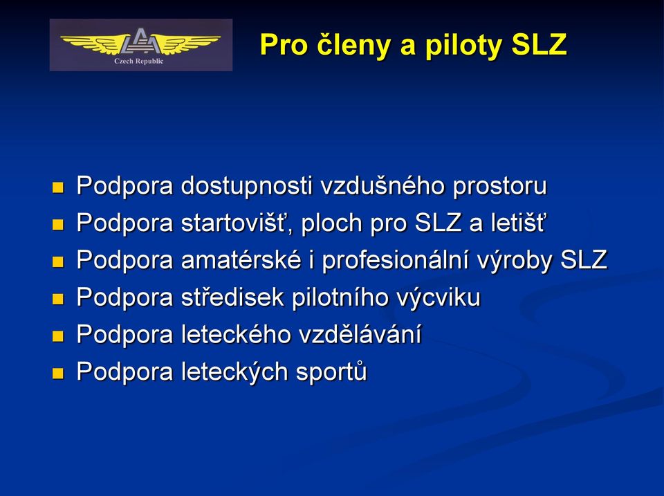 amatérské i profesionální výroby SLZ Podpora středisek