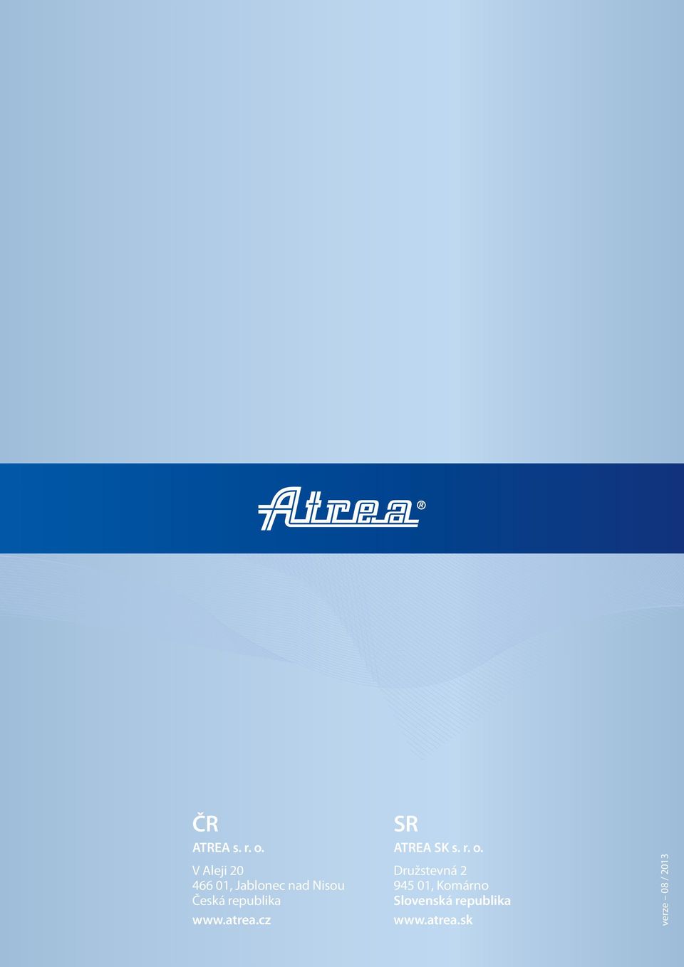 republika www.atrea.cz SR ATREA SK s. r. o.