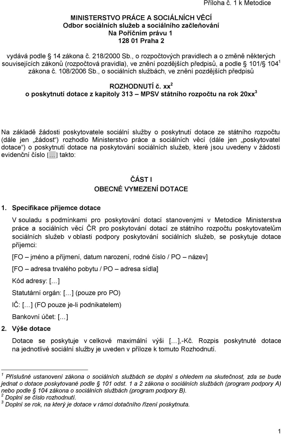 , o sociálních službách, ve znění pozdějších předpisů ROZHODNUTÍ č.