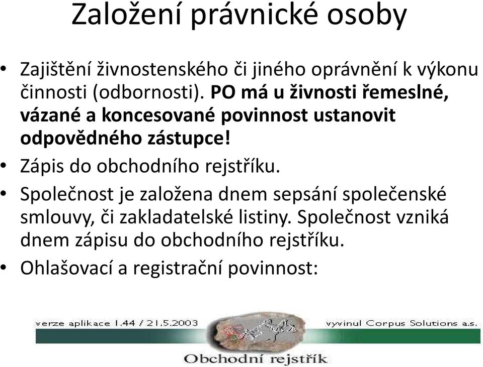 PO má u živnosti řemeslné, vázané a koncesované povinnost ustanovit odpovědného zástupce!