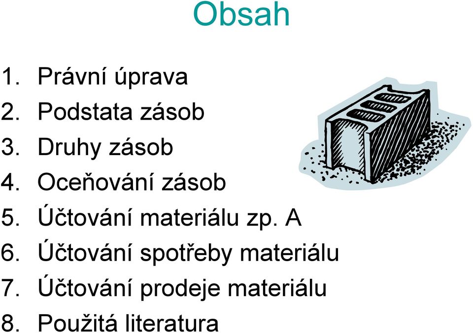 Účtování materiálu zp. A 6.