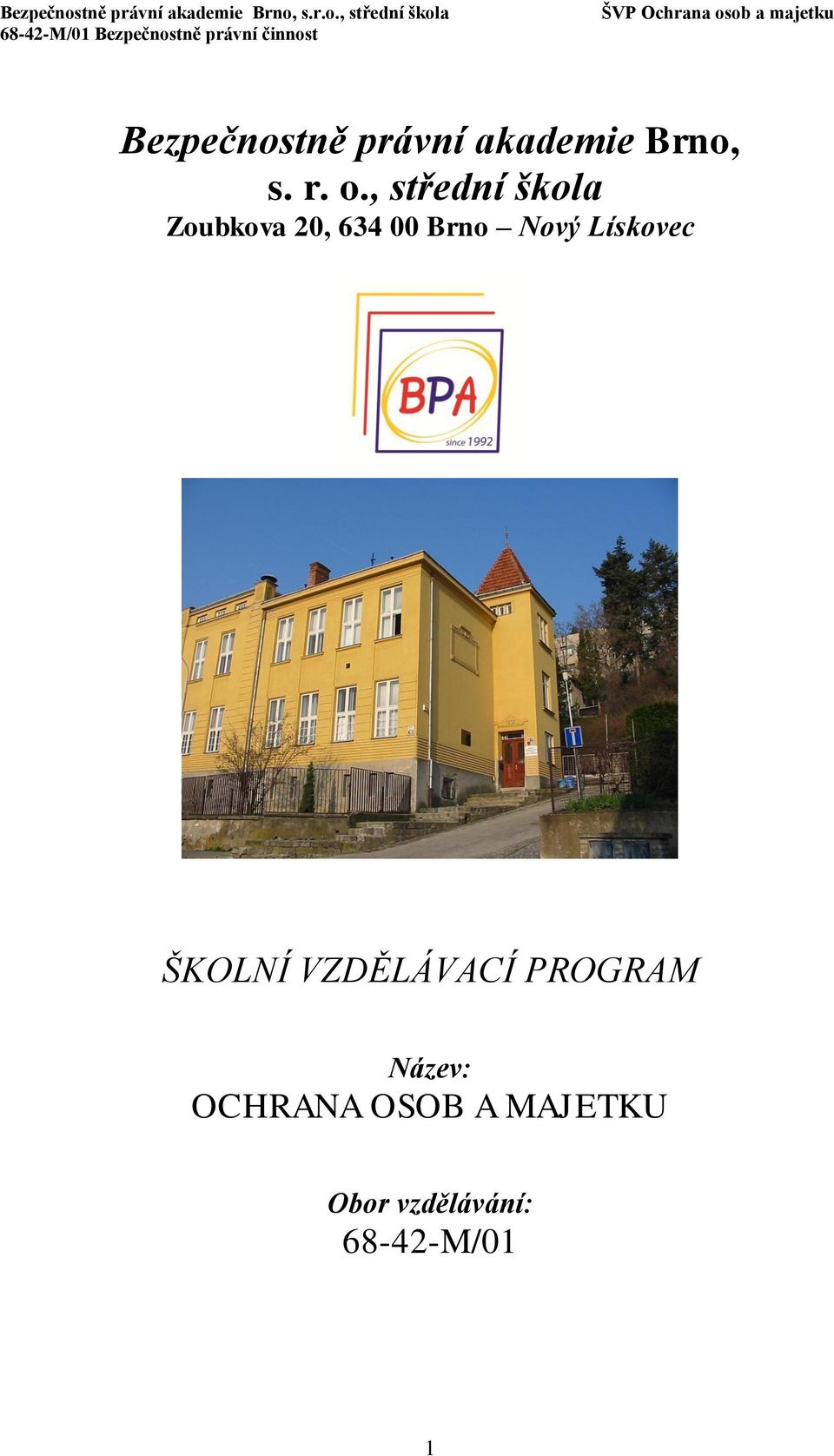 Bezpečnostně právní akademie Brno, s.r.o., střední škola - PDF Free Download