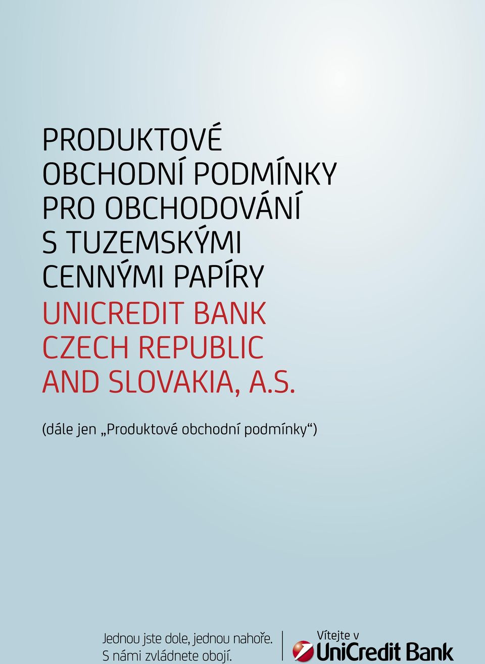 UNICREDIT BANK CZECH REPUBLIC AND