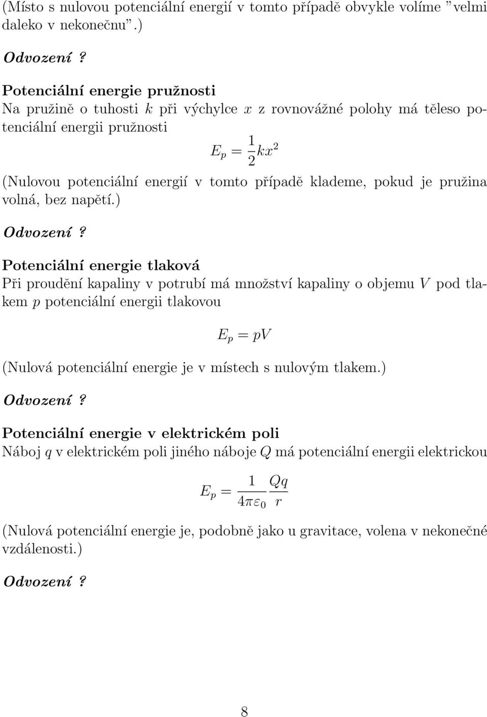 pokud je pružina volná, bez napětí.) Odvození?