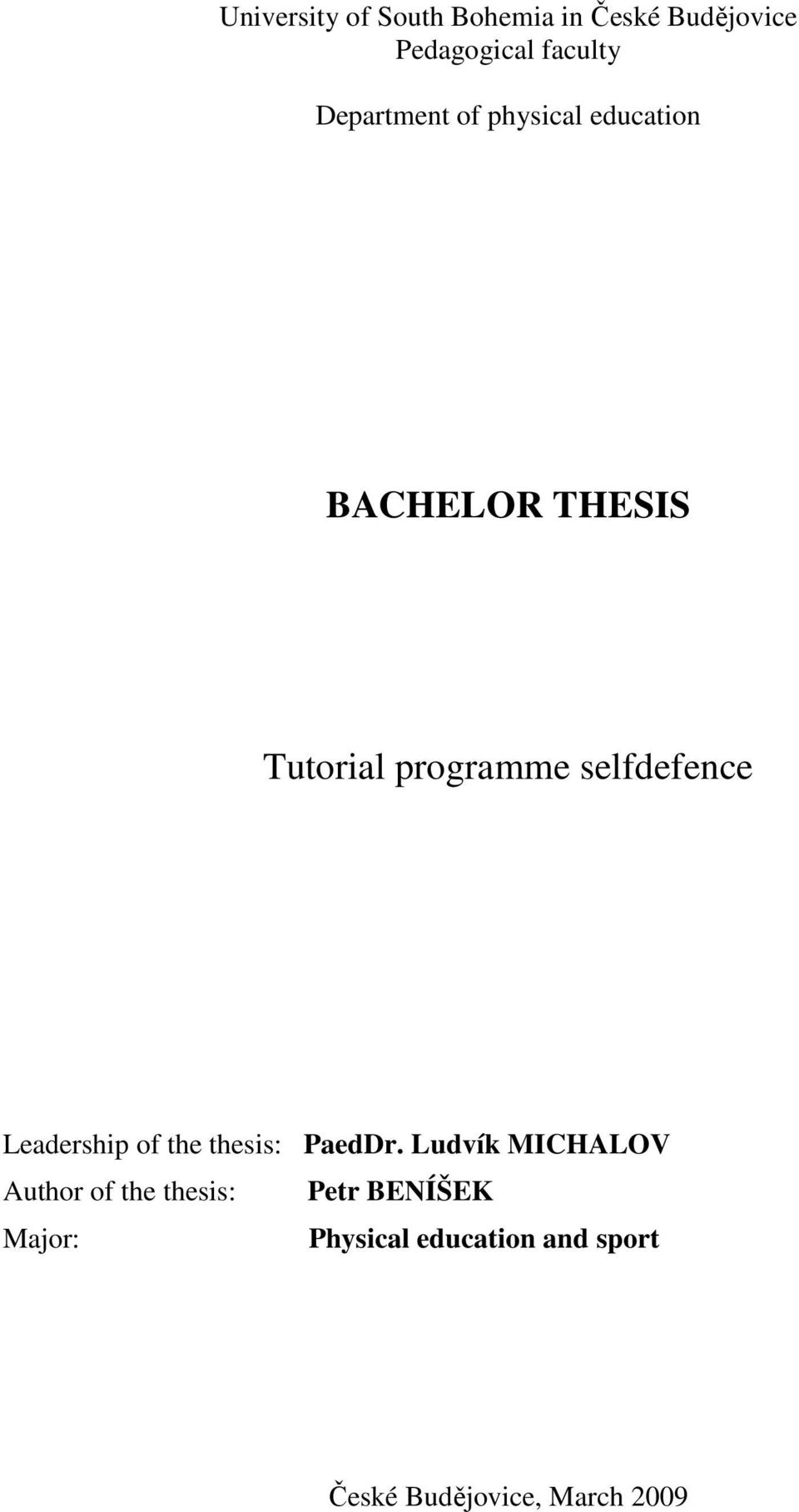selfdefence Leadership of the thesis: PaedDr.