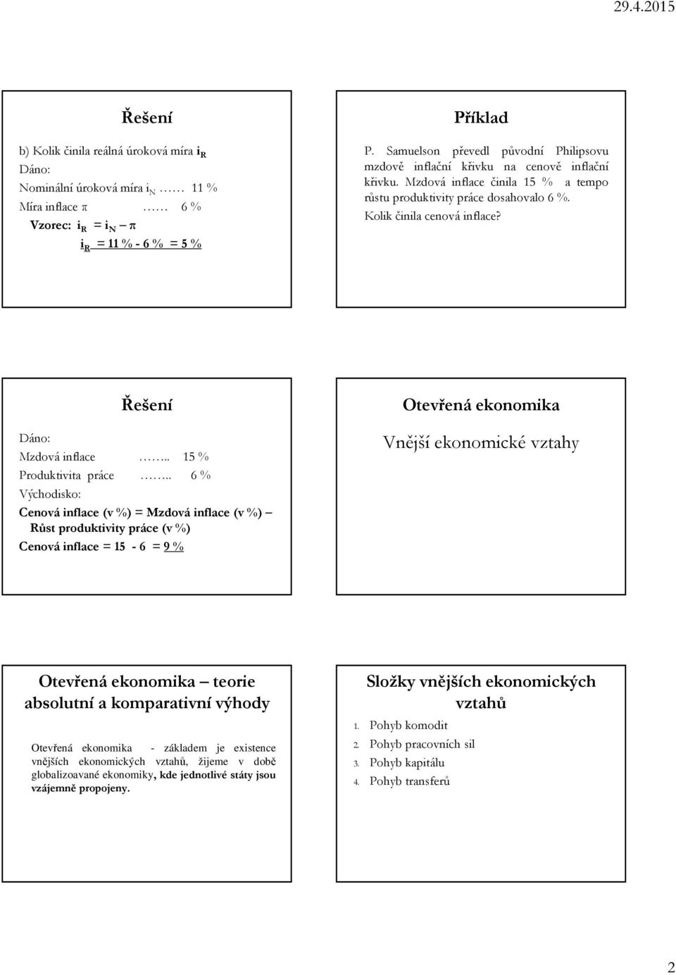 Dáno: Mzdová inflace.. 15 % Produktivita práce.
