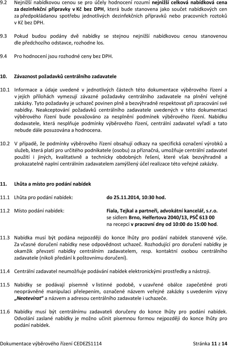 Závaznost požadavků centrálního zadavatele 10.