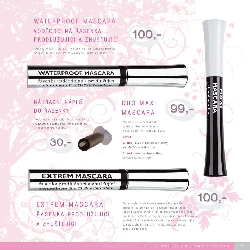 100,- 30,- DUO MAXI MASCARA A A Dlouhé a husté řasy dokáže vyčarovat díky kondicionéru. V duo balení, ve třech odstínech.