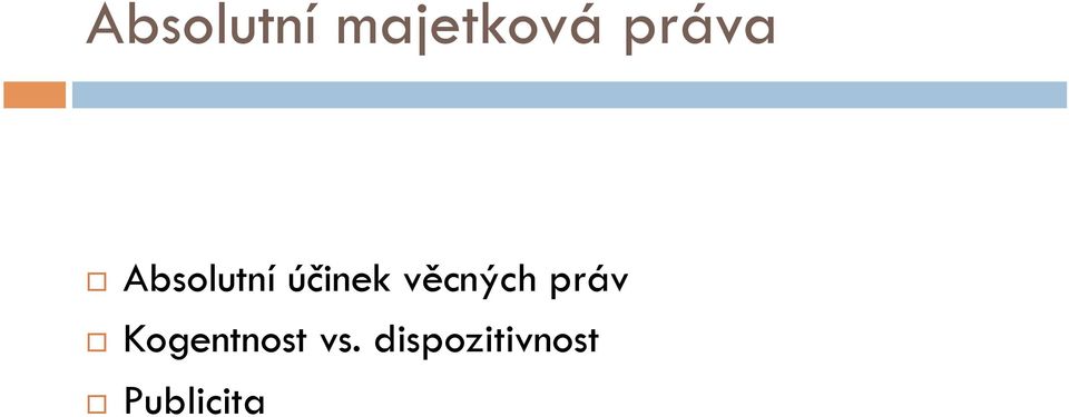 věcných práv Kogentnost