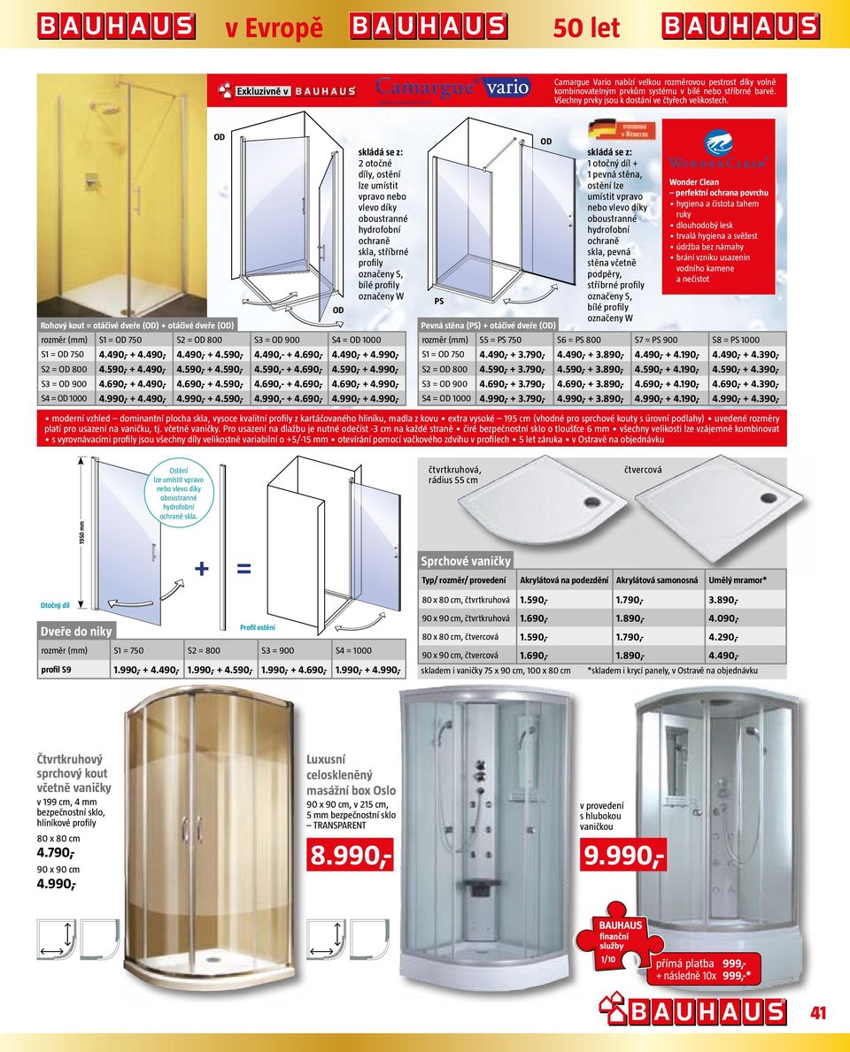 + otáčivé dveře (OD) rozměr (mm) S1 = OD 750 S2 = OD 800 S3 = OD 900 S4 = OD 1000 S1 = OD 750 4.490,- + 4.490,- 4.490,- + 4.590,- 4.490,- + 4.690,- 4.490,- + 4.990,- S2 = OD 800 4.590,- + 4.