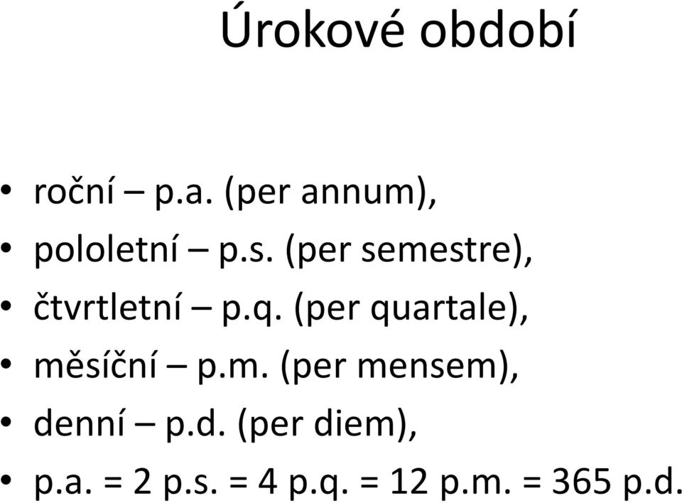 (per semestre), čtvrtletní p.q.