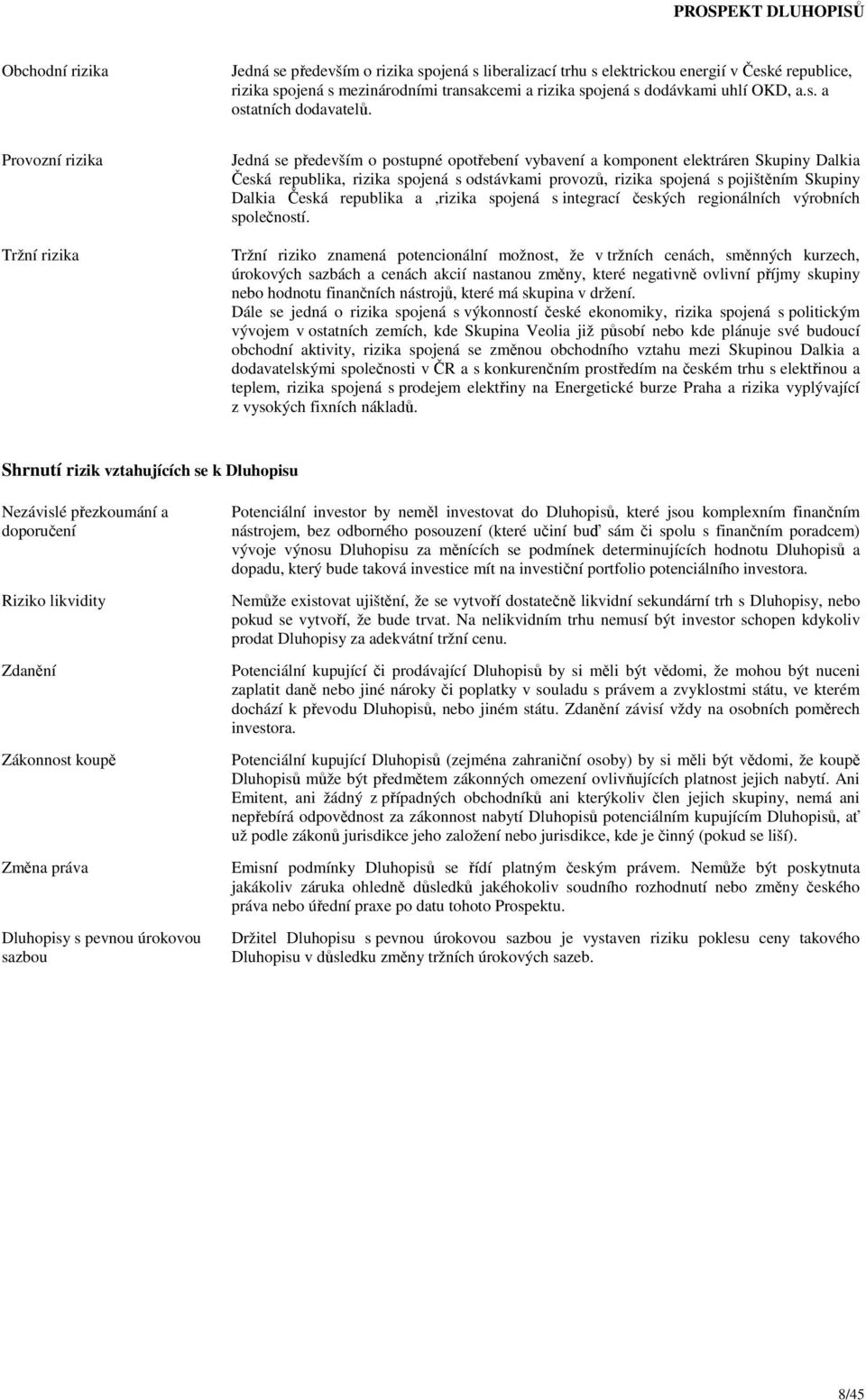 Skupiny Dalkia Česká republika a,rizika spojená s integrací českých regionálních výrobních společností.