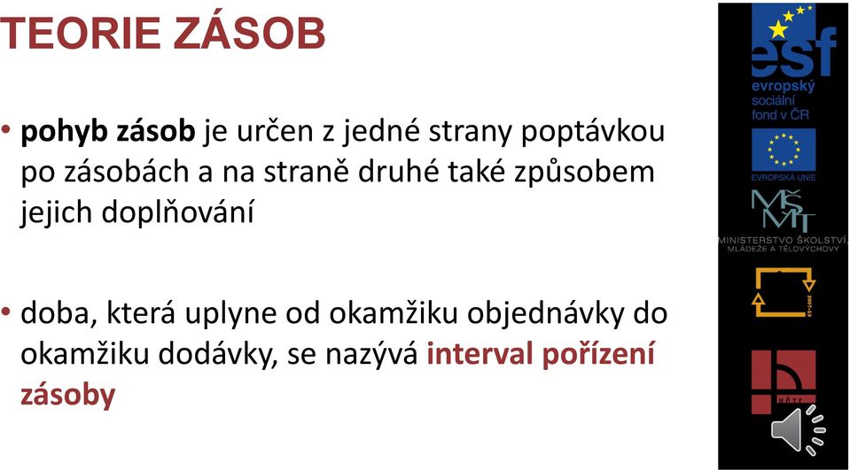 jejich doplňování doba, která uplyne od okamžiku