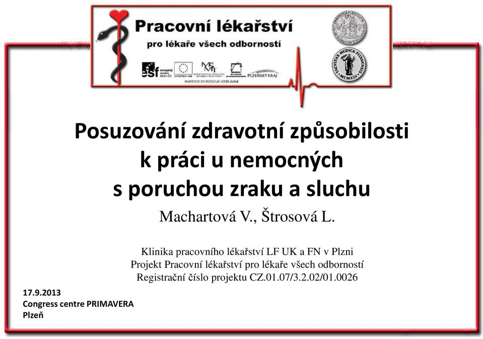 2013 Congress centre PRIMAVERA Plzeň Klinika pracovního lékařství LF UK a