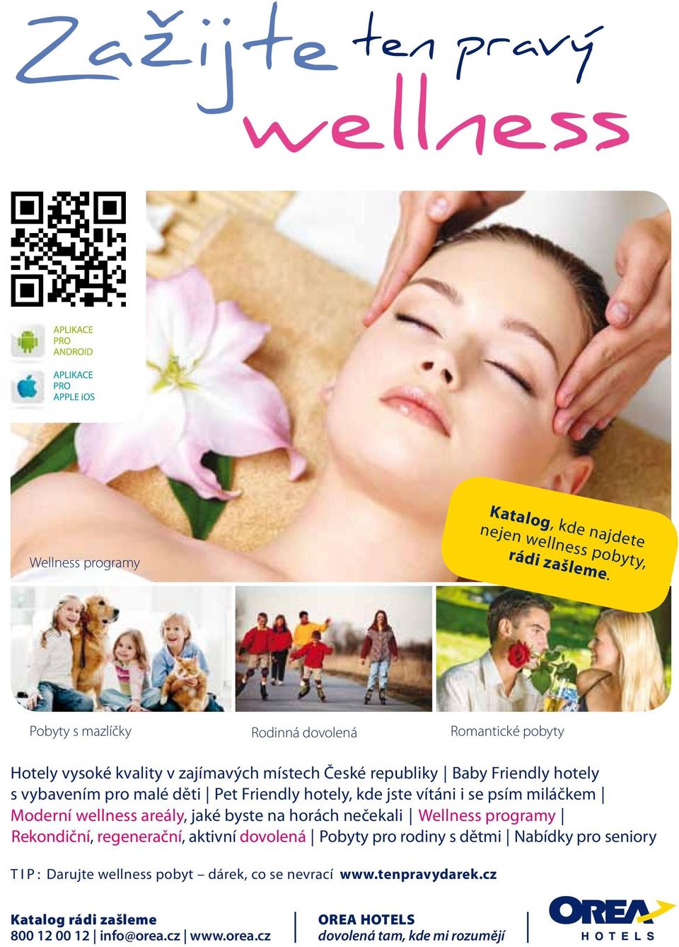 děti Pet Friendly hotely, kde jste vítáni i se psím miláčkem Moderní wellness areály, jaké byste na horách nečekali Wellness programy Rekondiční,