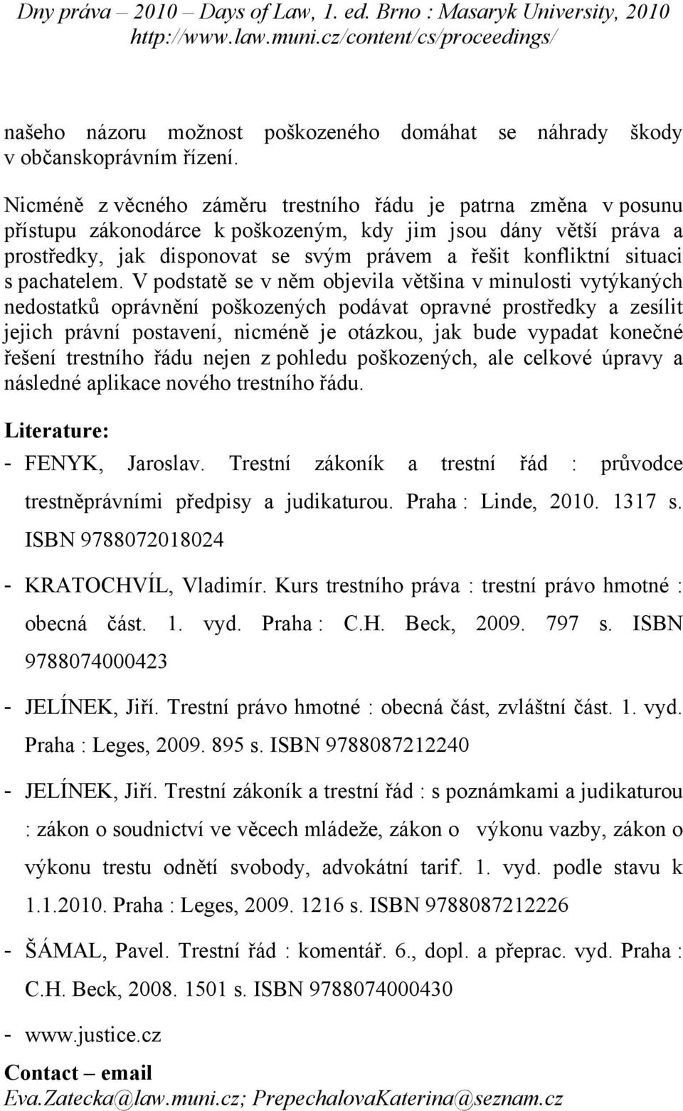 situaci s pachatelem.