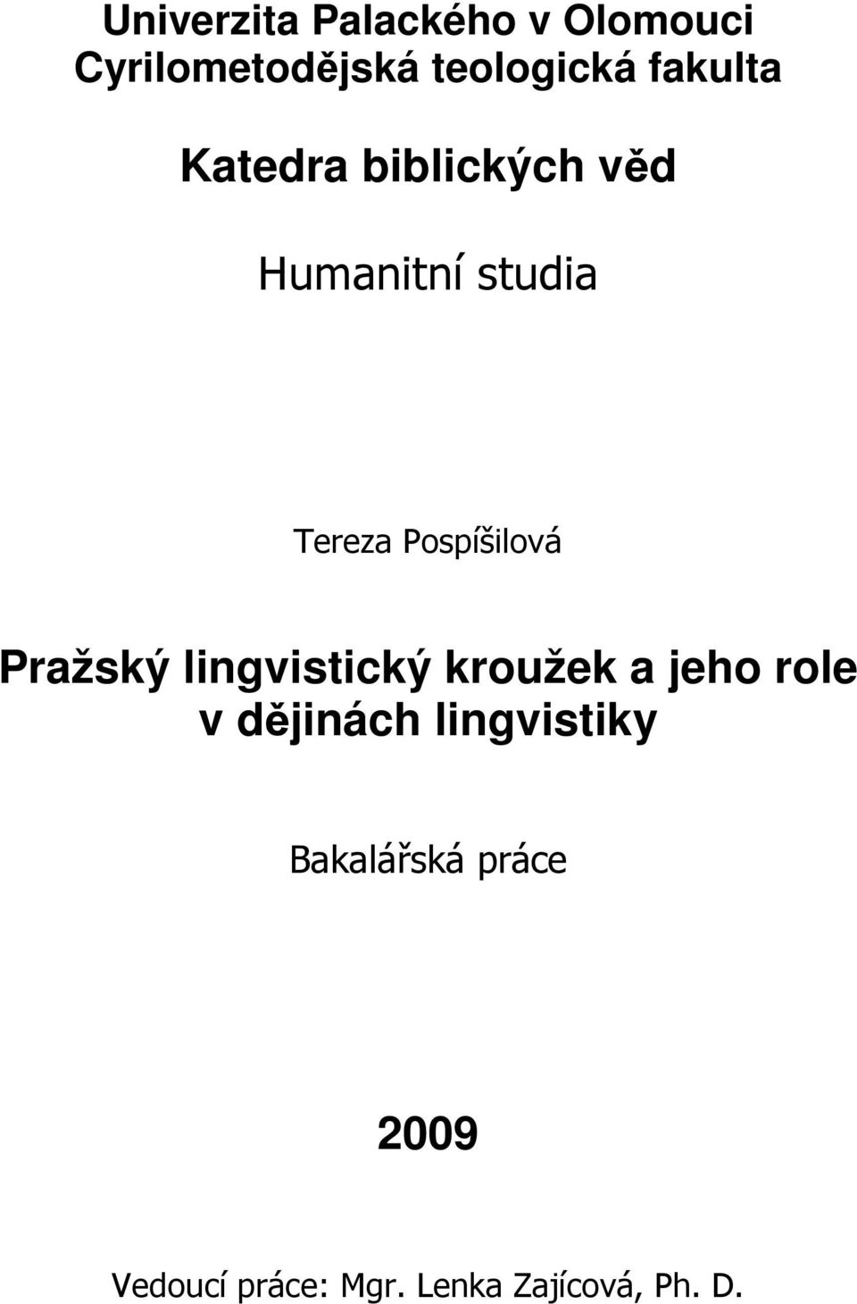 Pospíšilová Pražský lingvistický kroužek a jeho role v dějinách