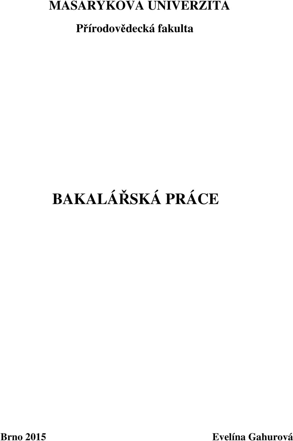 fakulta BAKALÁŘSKÁ