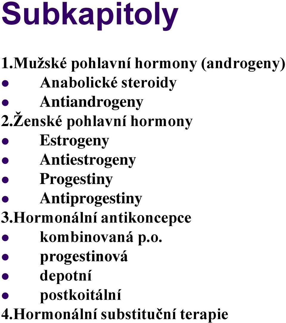 Antiandrogeny 2.