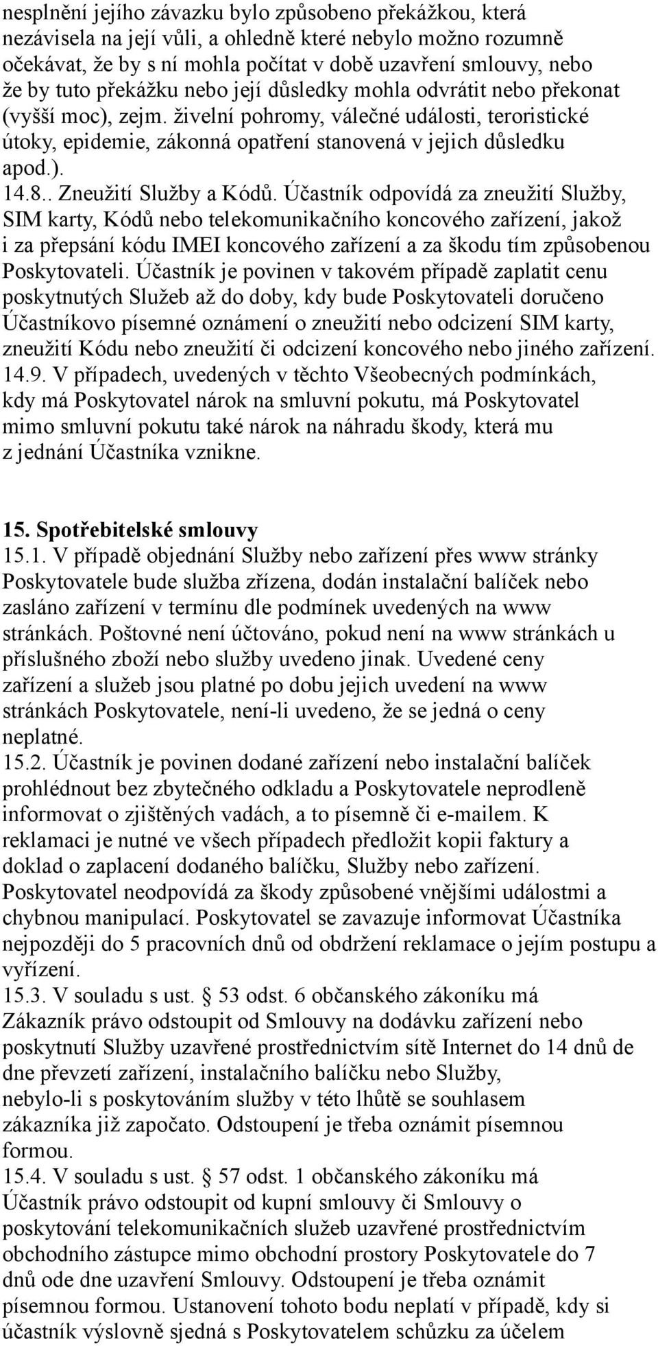 . Zneužití Služby a Kódů.