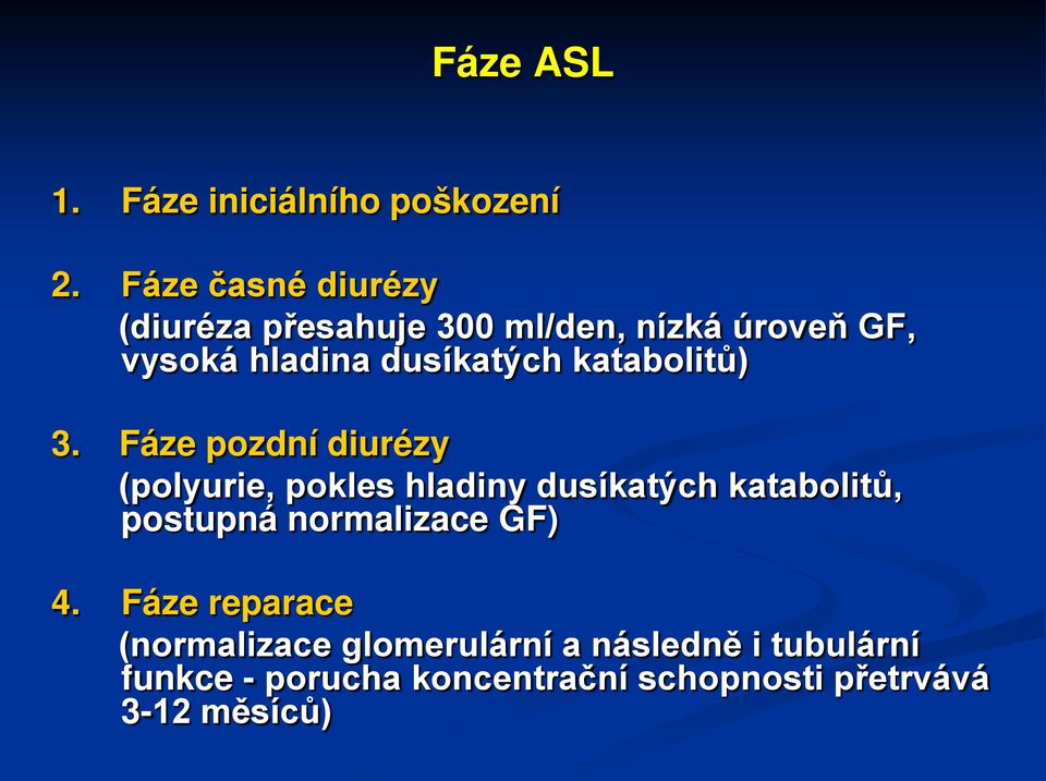 katabolitů) 3.