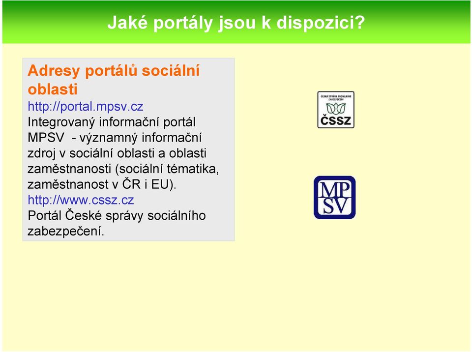 cz Integrovaný informační portál MPSV - významný informační zdroj v