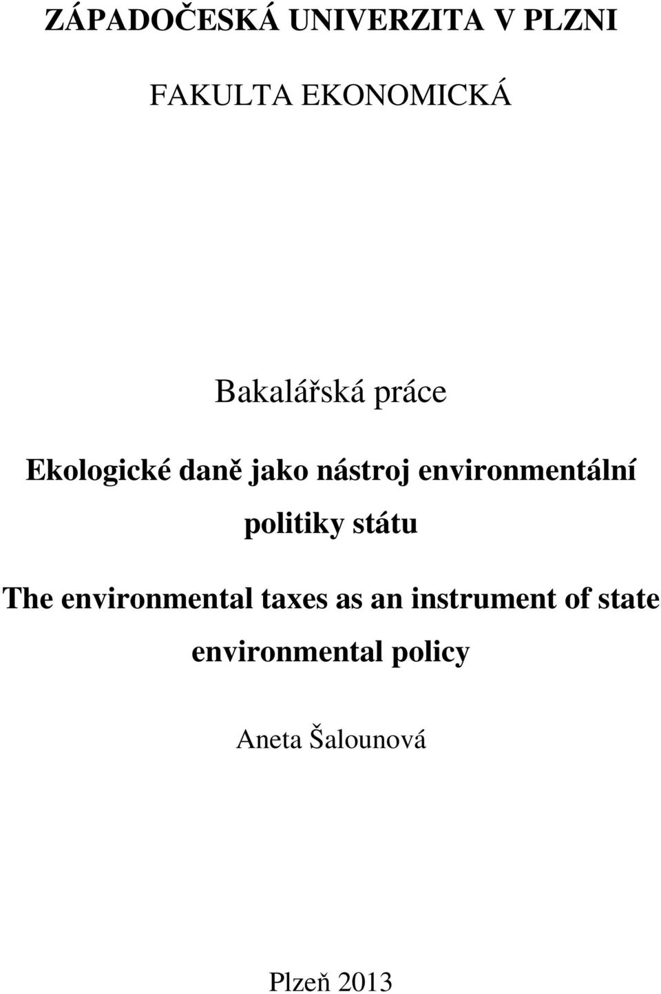 environmentální politiky státu The environmental taxes