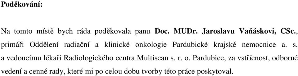 , primáři Oddělení radiační a klinické onkologie Pardubické krajské nemocnice a. s.