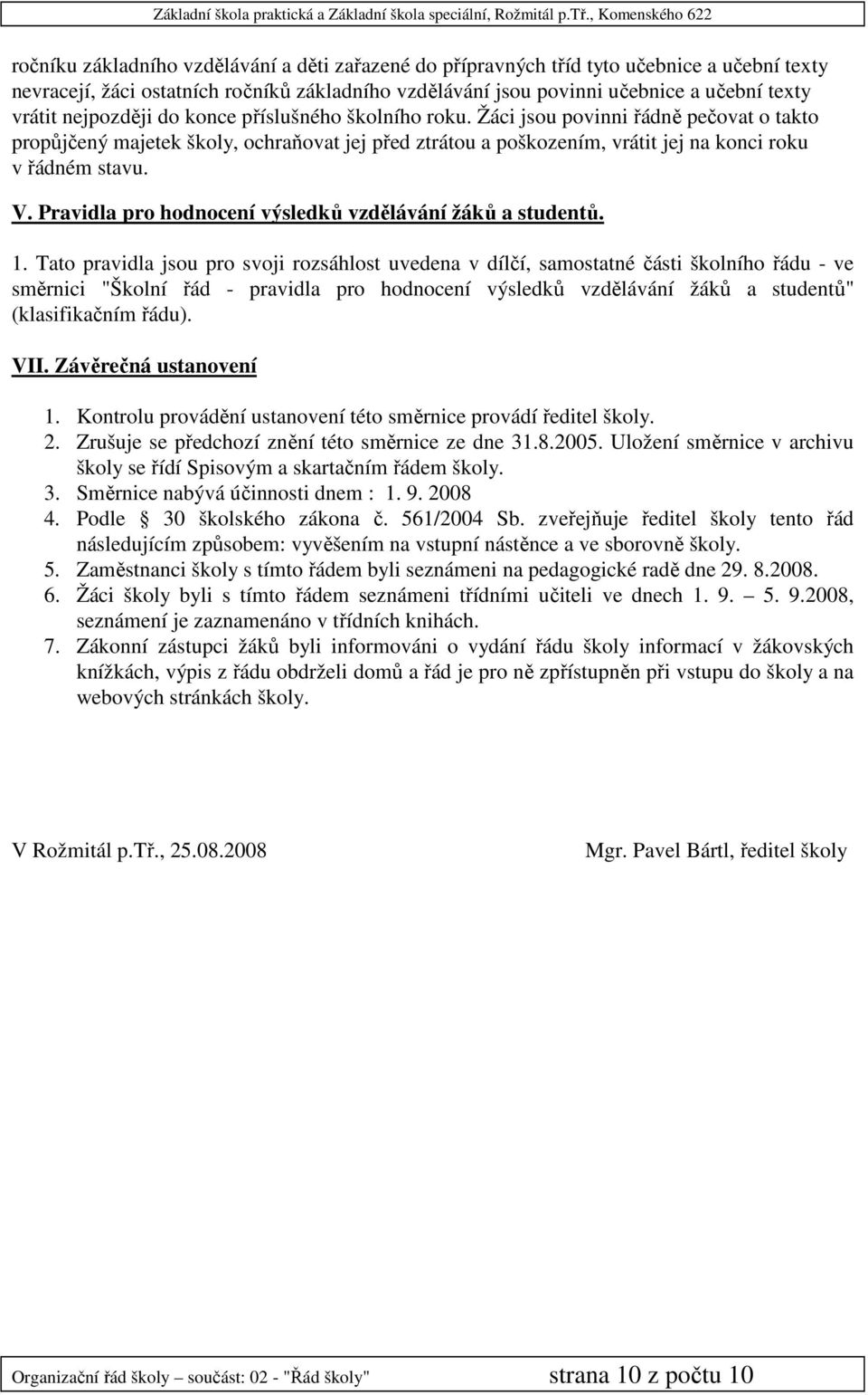 Pravidla pro hodnocení výsledků vzdělávání žáků a studentů. 1.