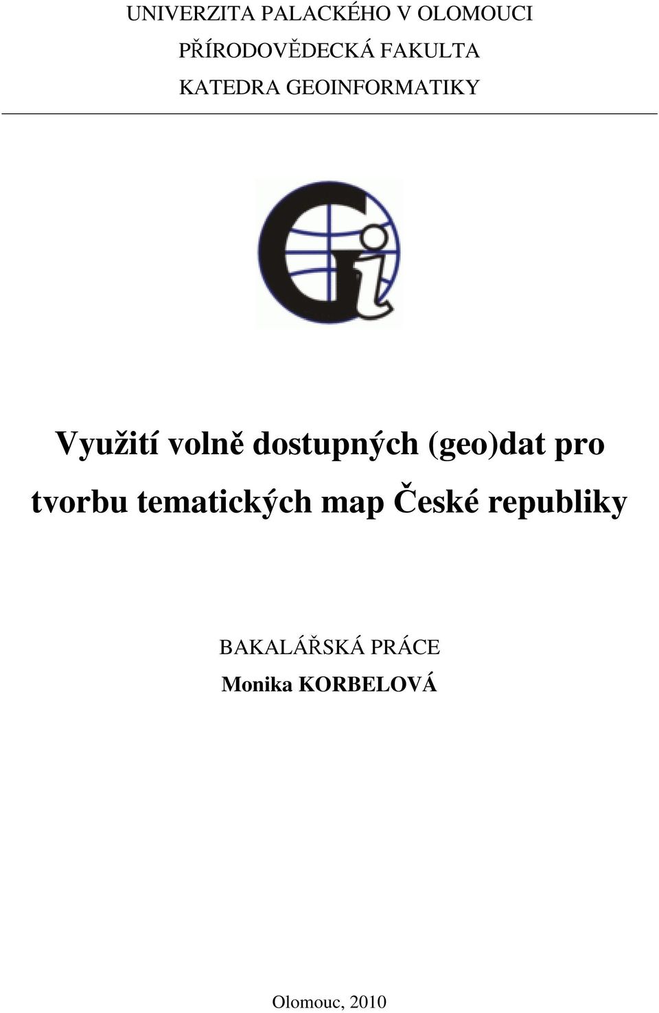 dostupných (geo)dat pro tvorbu tematických map