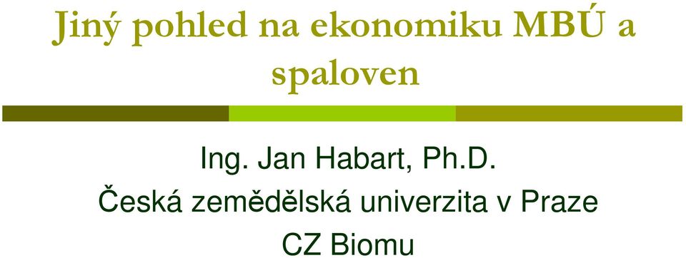 Jan Habart, Ph.D.