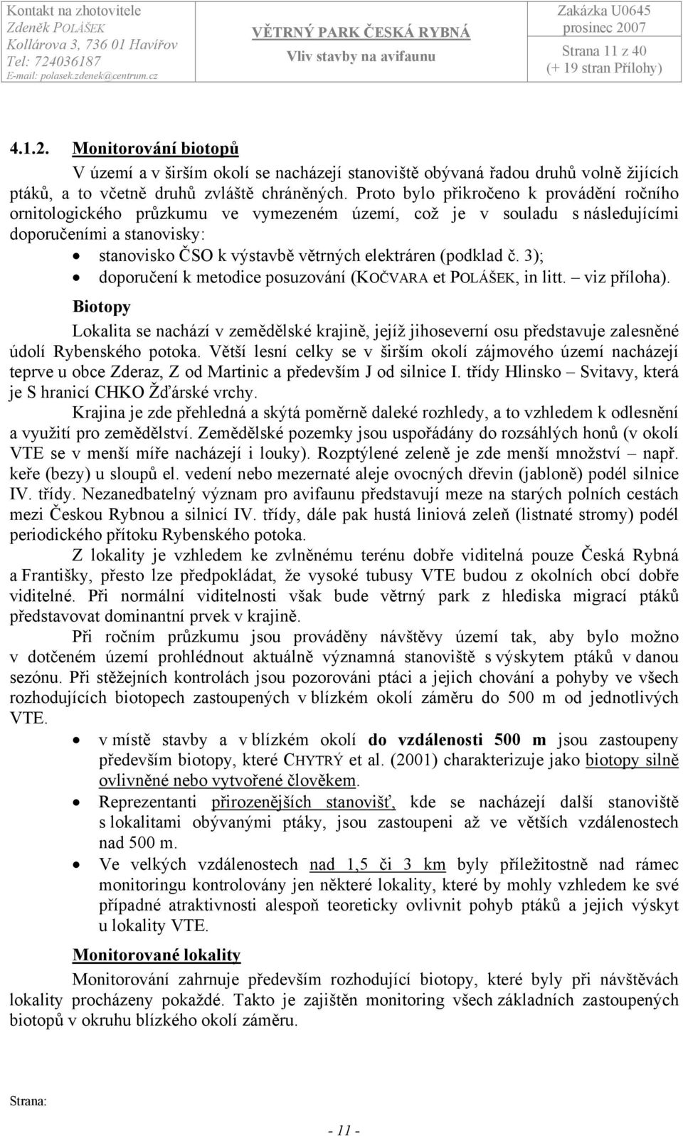 (podklad č. 3); doporučení k metodice posuzování (KOČVARA et POLÁŠEK, in litt. viz příloha).